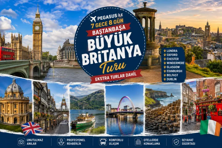 BAŞTANBAŞA BÜYÜK BRİTANYA TURU EKSTRA TURLAR DAHİL İNGİLTERE & İRLANDA & KUZEY İRLANDA & İSKOÇYA 7 GECE 8 GÜN LONDRA GIDER- DUBLİN DONER
